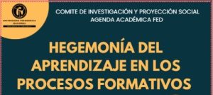 Sesión Inaugural: Hegemonía del aprendizaje en los procesos formativos
